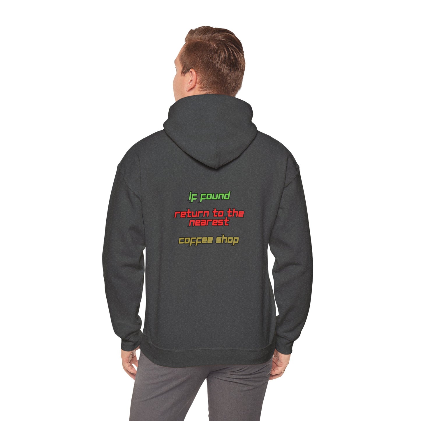 Unisex Heavy Blend™ Hooded Sweatshirt "If found, return to the nearest coffee shop."