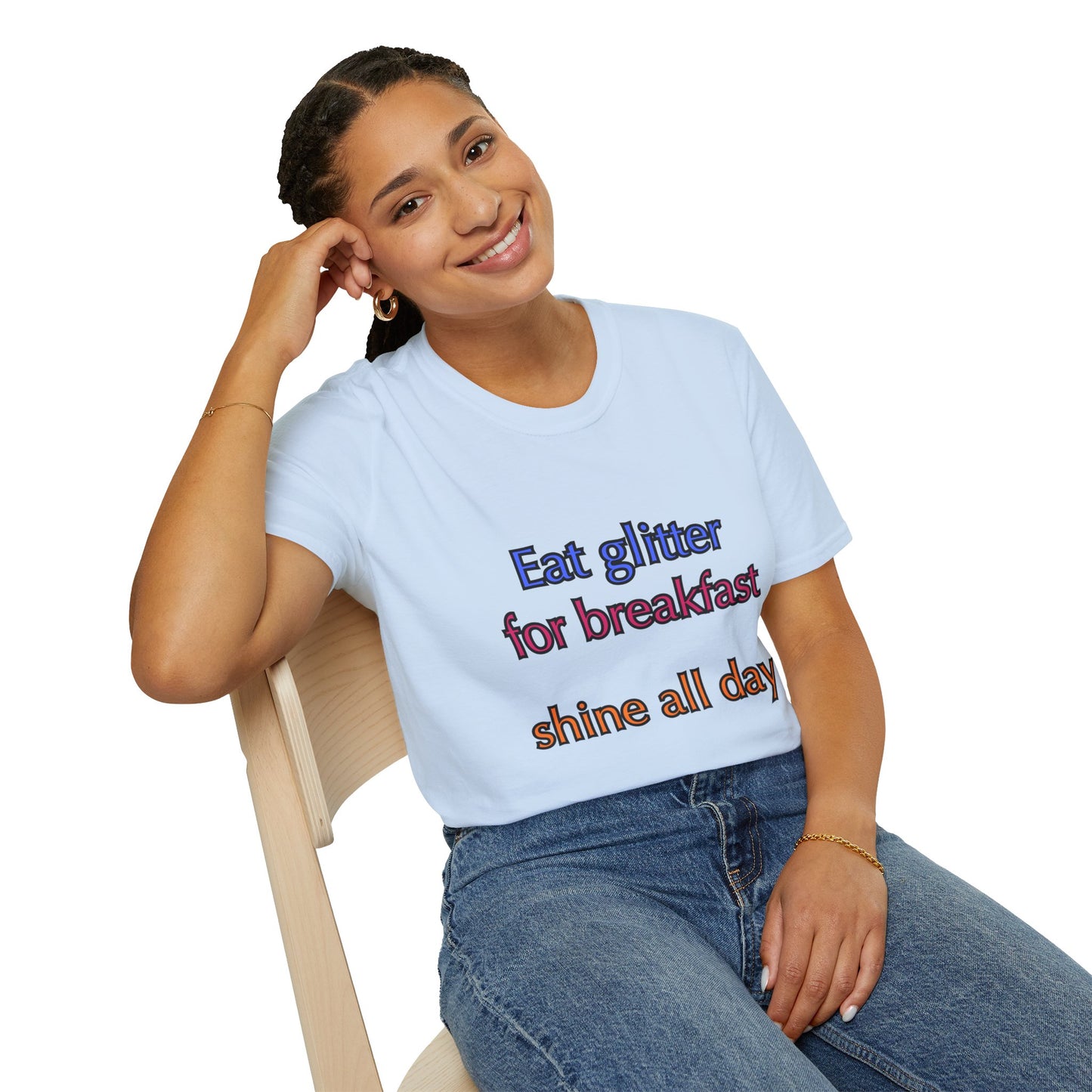 Unisex Softstyle T-Shirt "Eat glitter for breakfast and shine all day."