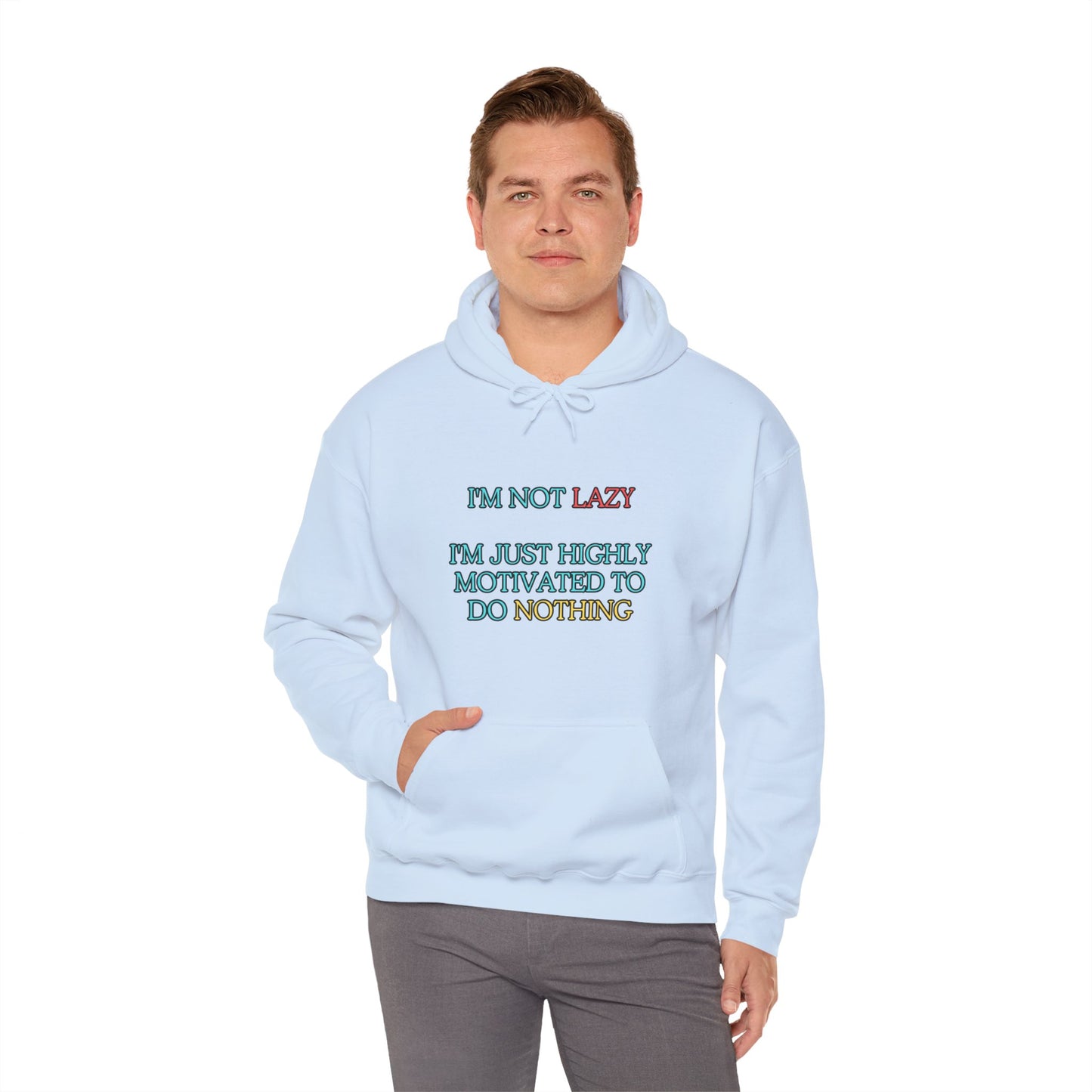 Unisex Heavy Blend™ Hooded Sweatshirt "I'm not lazy, I'm just highly motivated to do nothing."