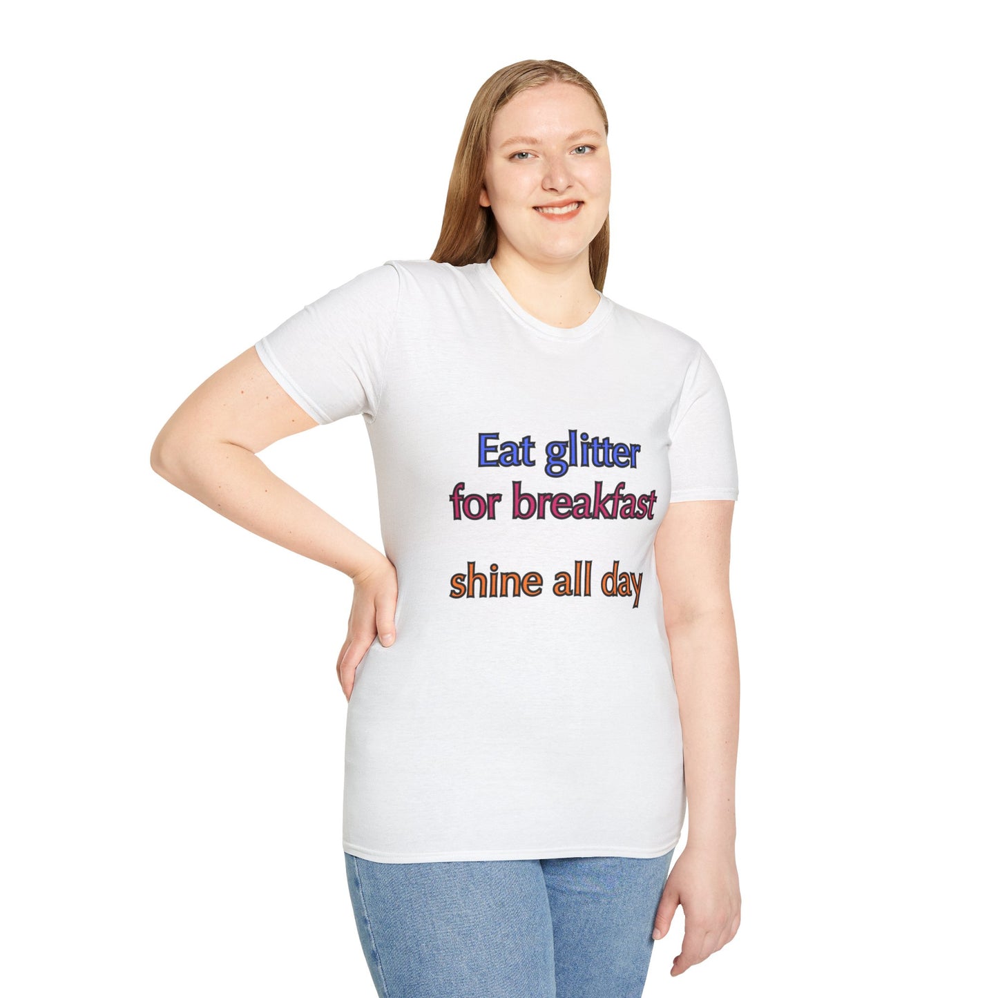 Unisex Softstyle T-Shirt "Eat glitter for breakfast and shine all day."