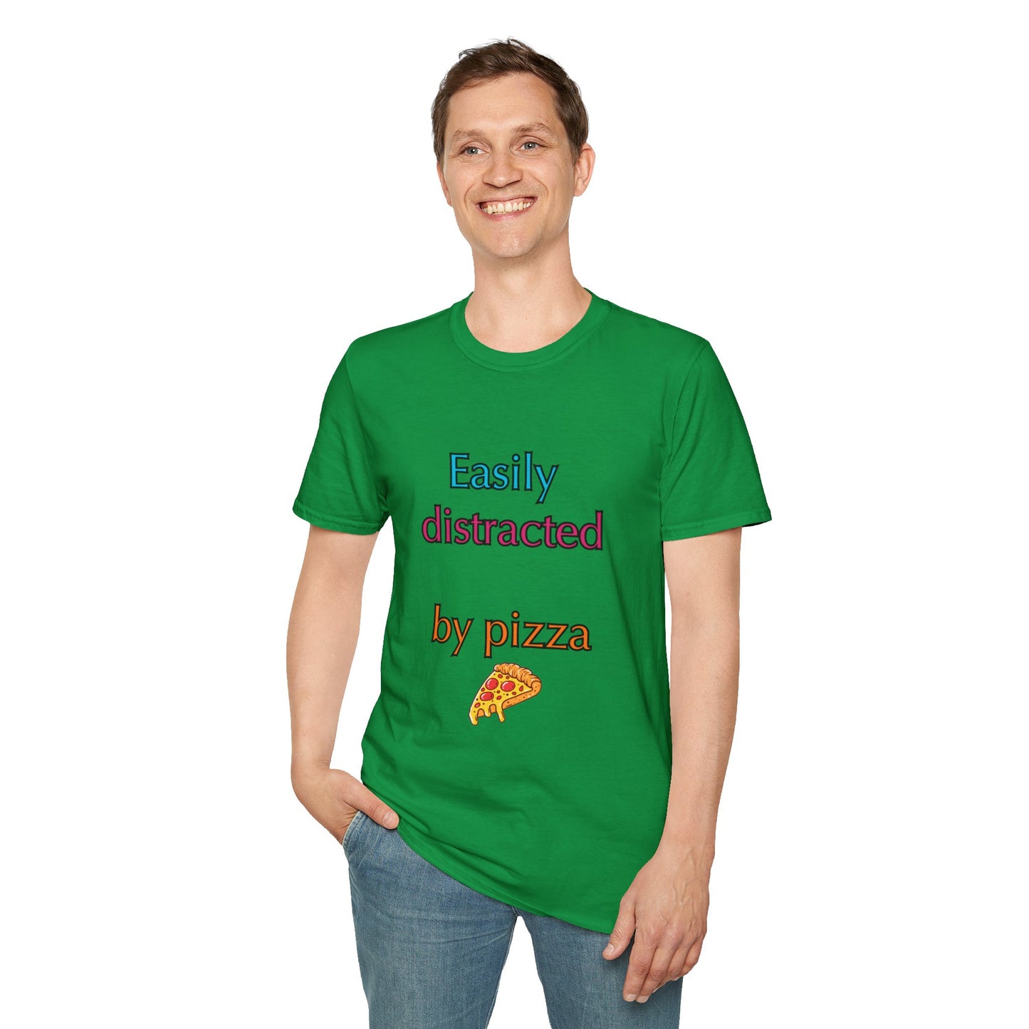 Unisex Softstyle T-Shirt "Easily distracted by pizza."