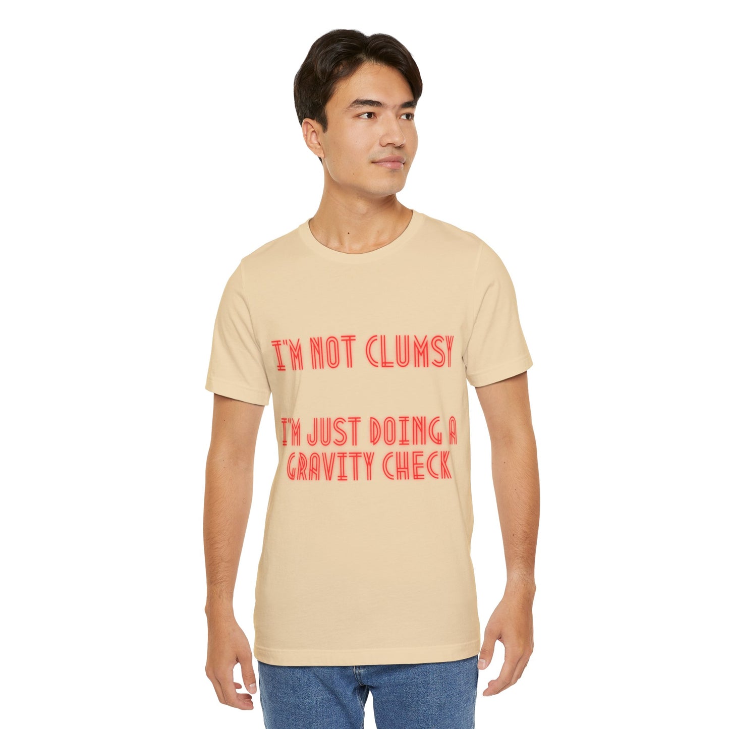 Unisex Jersey Short Sleeve Tee "I'm not clumsy   I'm just doing a gravity check"