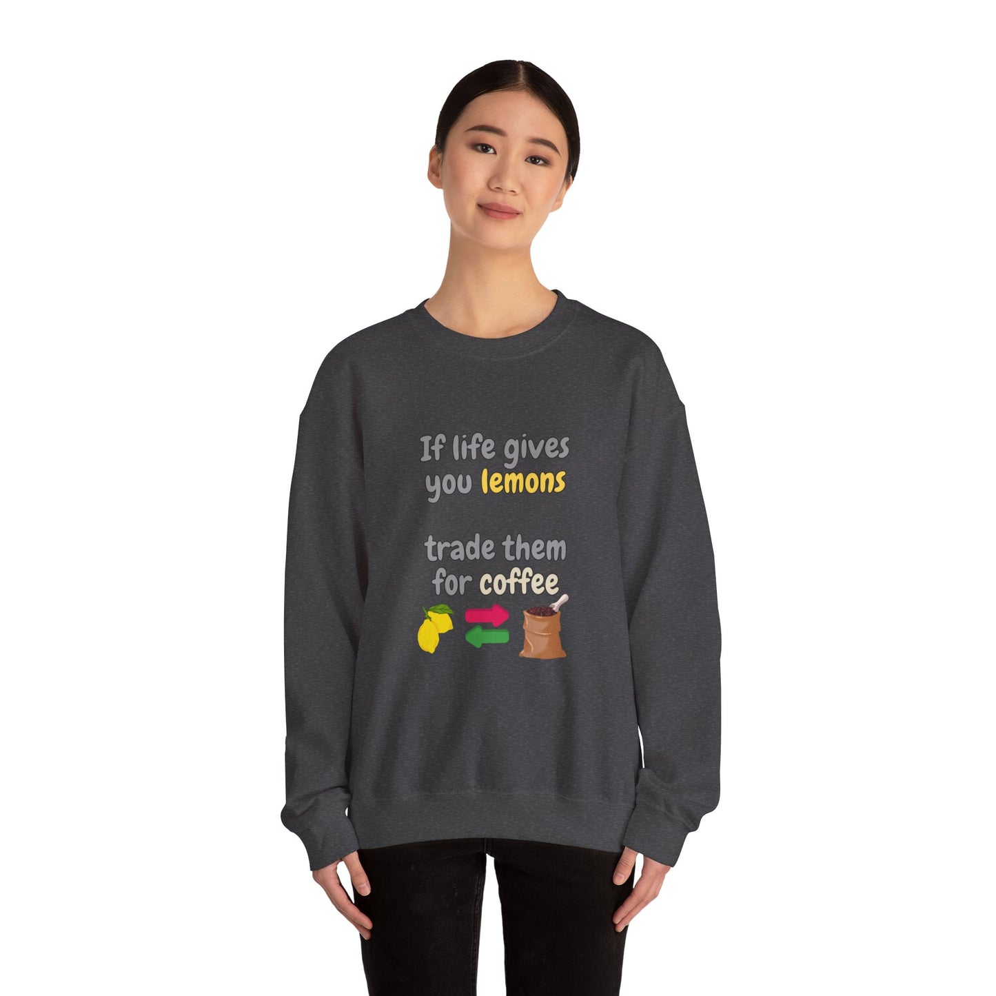 Unisex Heavy Blend™ Crewneck Sweatshirt "If life gives you lemons trade them for coffee"