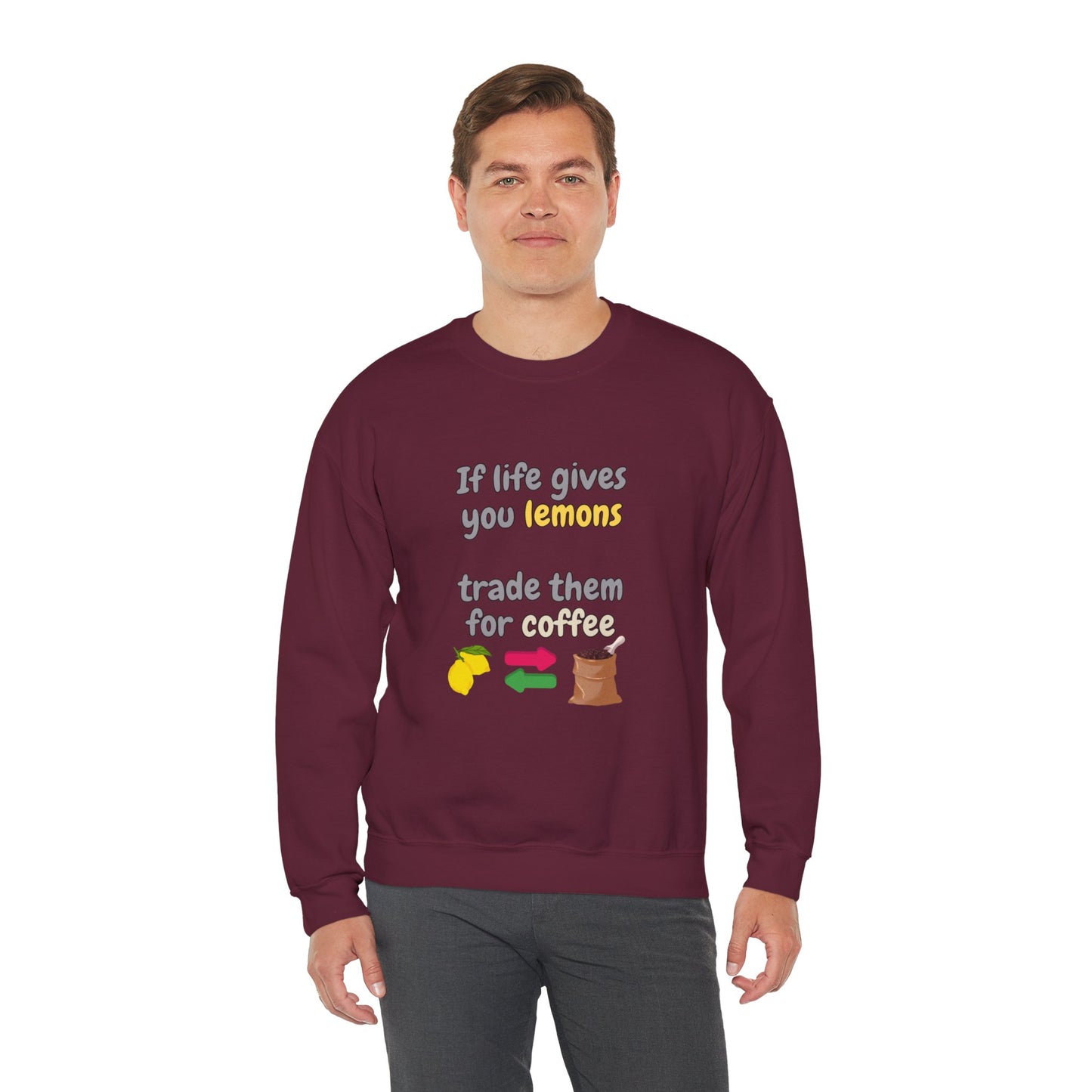 Unisex Heavy Blend™ Crewneck Sweatshirt "If life gives you lemons trade them for coffee"