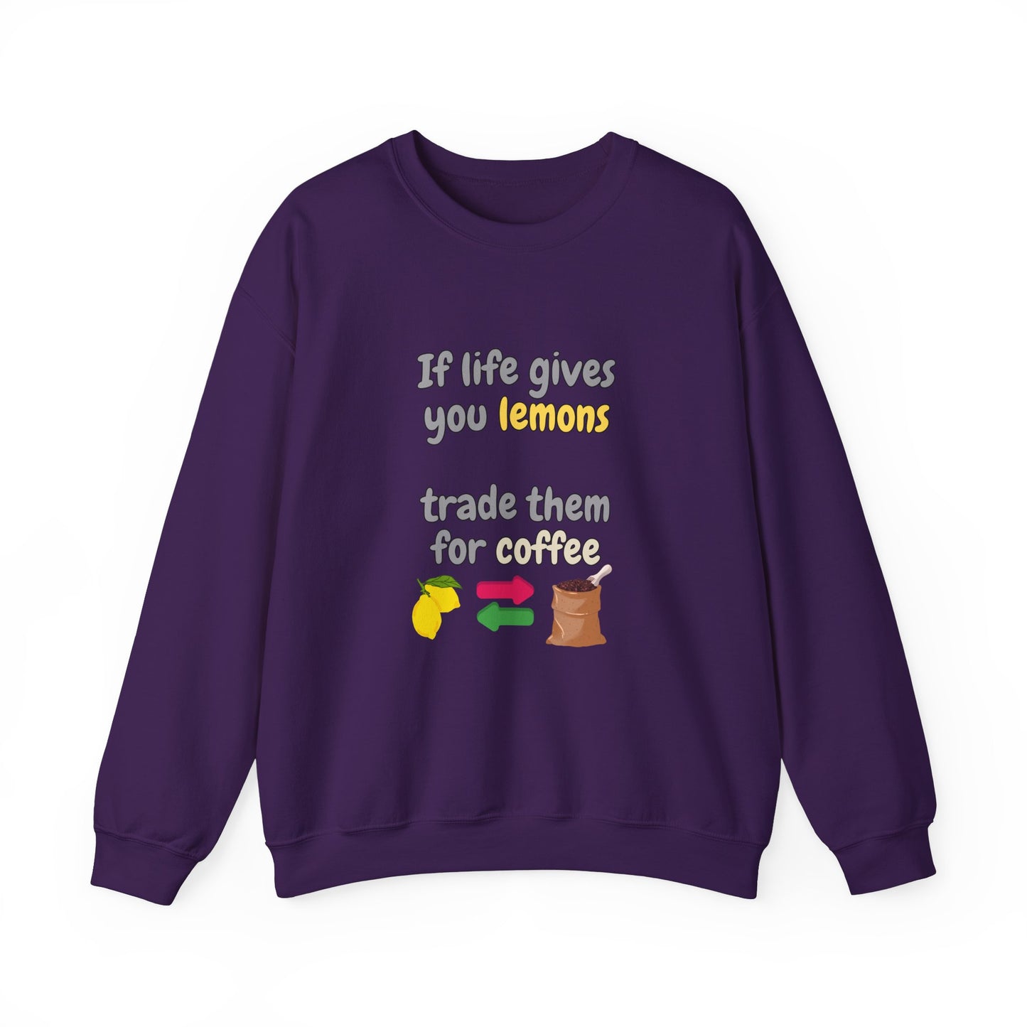 Unisex Heavy Blend™ Crewneck Sweatshirt "If life gives you lemons trade them for coffee"