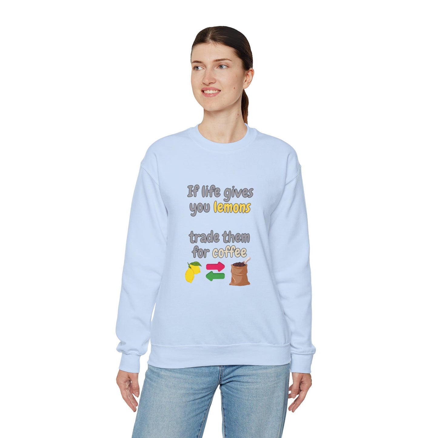 Unisex Heavy Blend™ Crewneck Sweatshirt "If life gives you lemons trade them for coffee"