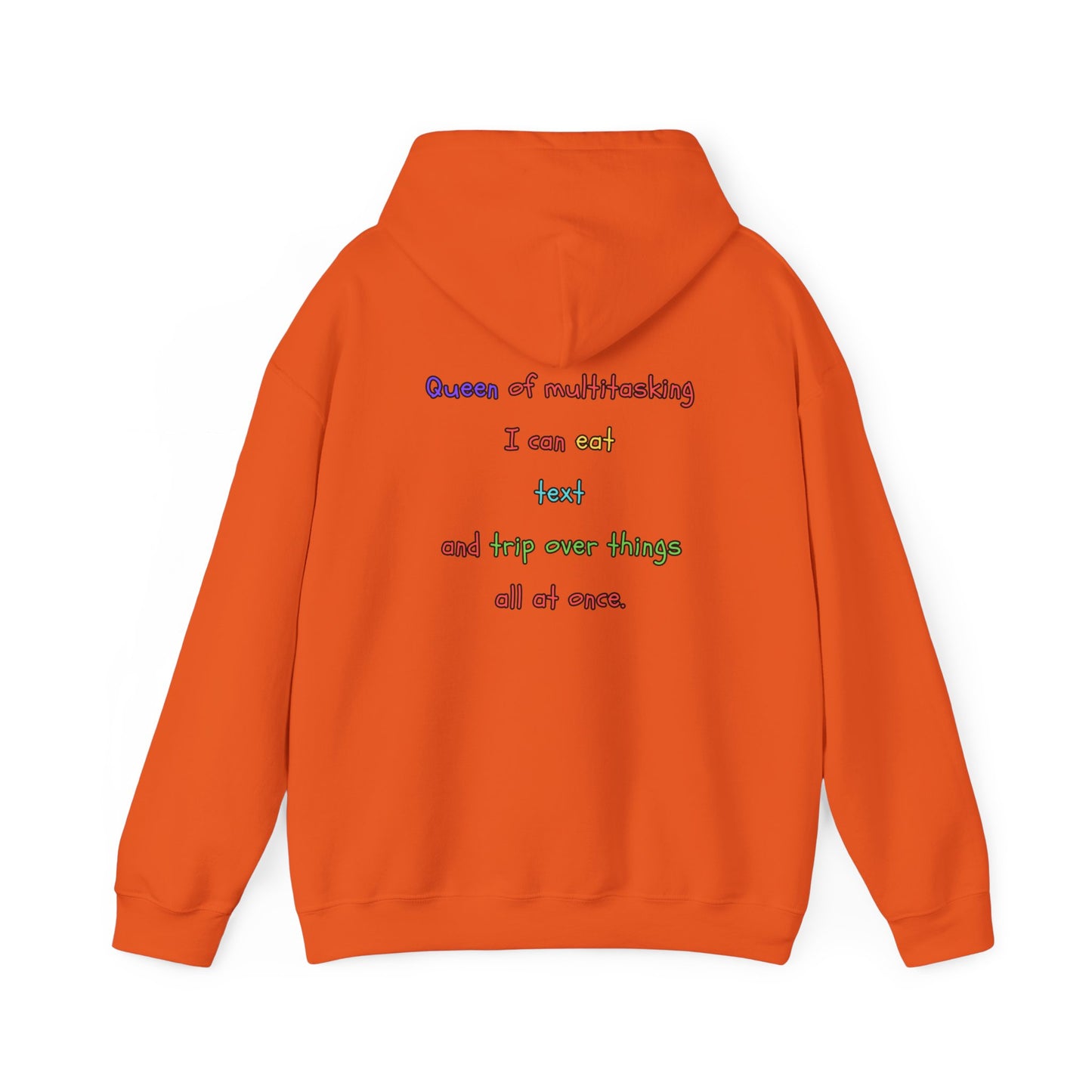 Unisex Heavy Blend™ Hooded Sweatshirt "Queen of multitasking: I can eat, text, and trip over things all at once."